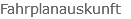 Fahrplanauskunft